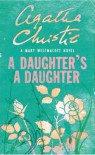 A Daughter's a Daughter - Mary Westmacott, Agatha Christie