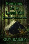 Rainy day in Goran Vale: Remains of a Local Girl - Guy Bailey