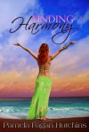 Finding Harmony (Katie & Annalise #3) - Pamela Fagan Hutchins