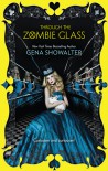 Through The Zombie Glass - Gena Showalter