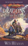 Dragons of Autumn Twilight  - Margaret Weis, Tracy Hickman