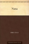 Nana  - Émile Zola