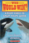 Killer Whale Vs. Great White Shark - Jerry Pallotta, Rob Bolster