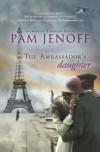 The Ambassador's Daughter - Pam Jenoff