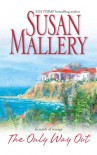 The Only Way Out - Susan Mallery