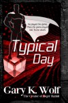 Typical Day - Gary K. Wolf