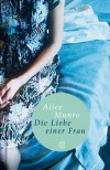 Die Liebe einer Frau - Alice Munro, Heidi Zerning
