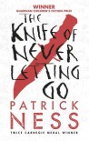 The Knife of Never Letting Go (Chaos Walking) - Patrick Ness