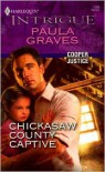 Chickasaw County Captive (Harlequin Intrigue, #1189) - Paula Graves