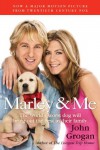 Marley & Me tie-in: Life and Love with the World's Worst Dog - John Grogan