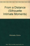 From A Distance (Silhouette Intimate Moments) - Emilie Richards