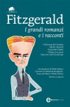 I grandi romanzi e i racconti - F. Scott Fitzgerald, Massimo Bacigalupo, Walter Mauro, Giancarlo Buzzi