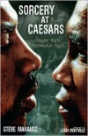Sorcery at Caesars: Sugar Ray's Marvelous Fight - Steve Marantz
