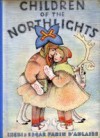 Children of the Northlights - Ingri d'Aulaire,  Edgar Parin d'Aulaire