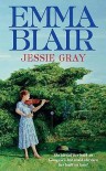 Jessie Gray - Emma Blair, Blair Emma