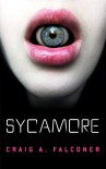 Sycamore (Near-Future Dystopia) - Craig A. Falconer