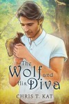 The Wolf and His Diva - Chris T. Kat