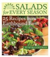 Salads for Every Season: 25 Salads from Earthbound Farm: A Workman Short - Myra Goodman