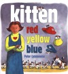 Kitten Red, Yellow, Blue - Peter Catalanotto