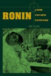 Ronin: A Marine Scout/Sniper Platoon in Iraq - Mike  Tucker