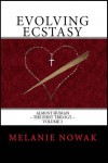 Evolving Ecstasy - Melanie Nowak