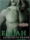 Elijah  - Jacquelyn Frank, Xe Sands