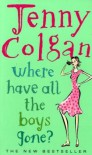 Where Have All The Boys Gone? - Jenny Colgan