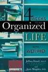 4 Weeks to an Organized Life with Ad/HD - Jeffrey Freed