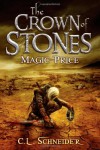 The Crown of Stones: Magic-Price - C. L. Schneider