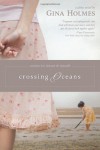 Crossing Oceans - Gina Holmes