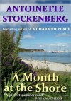 A Month At The Shore - Antoinette Stockenberg