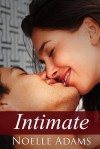 Intimate  - Noelle  Adams