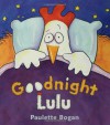 Goodnight Lulu - Paulette Bogan