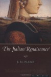 The Italian Renaissance - J.H. Plumb Professor