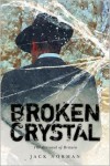 Broken Crystal: The Betrayal of Britain - Jack Norman