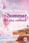 Der Sommer, der uns verband - Christie Ridgway