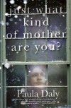 Just What Kind of Mother Are You? - Paula Daly