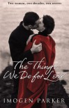 The Things We Do for Love - Imogen Parker