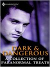 Dark & Dangerous: A Collection of Paranormal Treats - Julie Kenner, Tanith Lee, Susan Kearney, Evelyn Vaughn