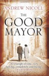 The Good Mayor - Andrew Nicoll