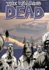 The Walking Dead Vol. 3: Safety Behind Bars - Robert Kirkman, Cliff Rathburn, Charlie Adlard