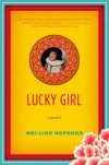 Lucky Girl: A Memoir - Mei-Ling Hopgood