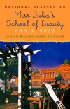 Miss Julia's School of Beauty - Ann B. Ross