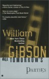 All Tomorrow's Parties - William Gibson