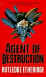 Agent of Destruction - Rutledge Etheridge