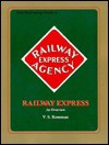 Model Railroading's Guide to the Railway Express Agency: An Overview - V. S. Roseman