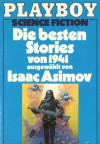 Die besten Stories von 1941 - Isaac Asimov, Eric Frank Russell, James Blish, Henry Kuttner
