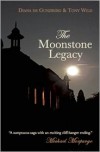The Moonstone Legacy - Diana de Gunzburg, Tony  Wild, Tony Wild