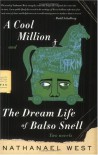 A Cool Million & The Dream Life of Balso Snell: Two Novels - Nathanael West