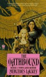 The Oathbound (Valdemar: Vows and Honor, #1) - Mercedes Lackey